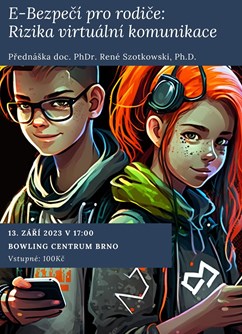E-Bezpečí pro rodiče:  Rizika virtuální komunikace- Brno -Bowling centrum Brno, Líšeňská 4515/80, Brno