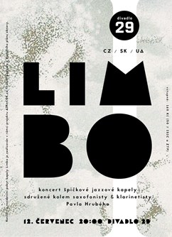Limbo (CZ/SK/UA)- Pardubice -Divadlo 29, Sv. Anežky České 29, Pardubice