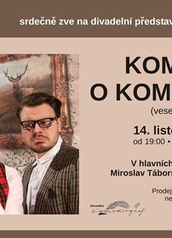 Komedie o Komikovi- Hulín -Městské kulturní centrum, Třebízského 194, Hulín