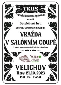 Vražda v salónním coupé - TRUS- Velichov -Hospoda U Lípy, U Lípy 2, Velichov