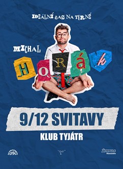 Michal Horák: Ideální čas na turné- koncert Svitavy -Alternativní klub Tyjátr, Purkyňova 17, Svitavy