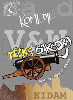 Těžká Barbora- Mladá Boleslav -Divadýlko na dlani, Dukelská 1093, Mladá Boleslav