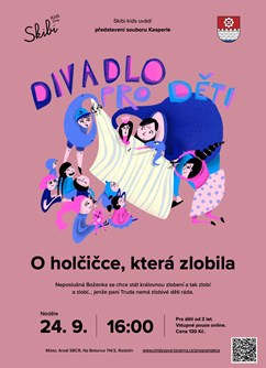 Divadlo pro děti - O holčičce, která zlobila- Praha -Vindyšova továrna, Na Betonce 114/2, Praha