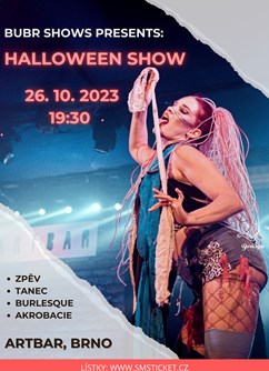 BUBR show presents: Halloween Show Brno- Brno -ARTBAR, Štefánikova 836/1, Brno