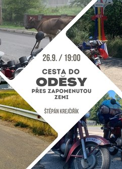 Cesta do Oděsy přes zapomenutou zemi- Brno -Klub cestovatelů, Veleslavínova 14, Brno