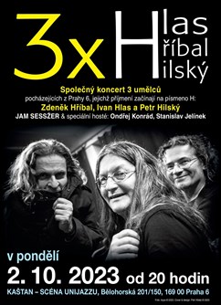 3x H: Hlas & Hříbal & Hilský- Praha -Kaštan - Scéna Unijazzu , Bělohorská 150, Praha