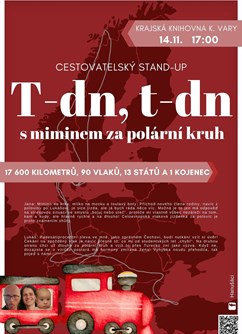 17 600 km vlakem s miminem za polární kruh- Karlovy Vary -Krajská knihovna, Závodní 378/84, Dvory,, Karlovy Vary
