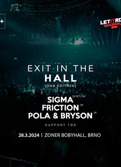 EXIT In The Hall [dnb edition]- Brno -Zoner Bobyhall, Sportovní  2a, Brno