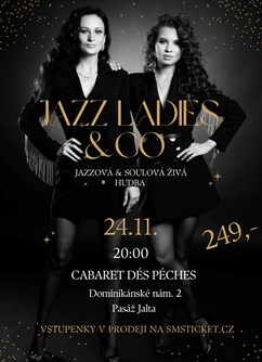 Jazz Ladies & Co- Brno -Cabaret des Péchés, Dominikánské náměstí 2, Brno