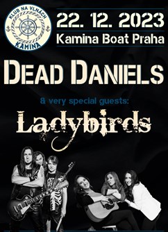 Vánoční koncert Dead Daniels & Ladybirds- Praha -Kamina boat, Hořejší nábřeží 1714/13, Praha