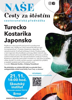 Naše Cesty za štěstím - Turecko, Kostarika, Japonsko- Brno -Skautský institut, Moravské náměstí 12, Brno