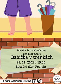 Babička v Trenkách - první repríza- Podivín -Sokolovna - Besední dům, Palackého 386/7, Podivín