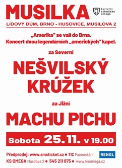 NEŠVILSKÝ KRÚŽEK a MACHU PICHU- Brno -Musilka, Musilova 2a, Brno
