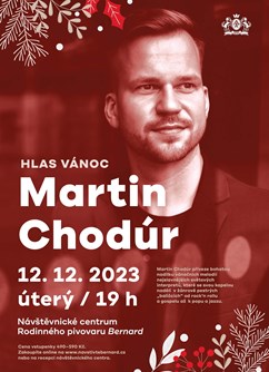 Martin Chodúr - hlas Vánoc- koncert Humpolec -Návštěvnické centrum Bernard, Jihlavská 1820, Humpolec