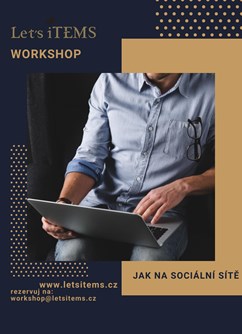 WORKSHOP - Jak na sociální sítě- Praha -Let´s iTEMS, Revoluční, Praha