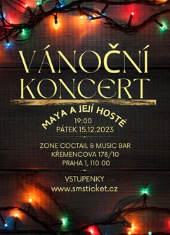 Maya  Vánoční koncert - Praha -Zone Coctail & Music Bar, Křemencova 178/10, Praha