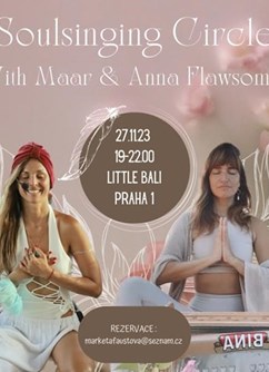 Soulsinging - HLAS srdce s MAAR /CZ/ & ANNOU /IT/- Praha -Little Bali, Ve Smečkách 22, Praha