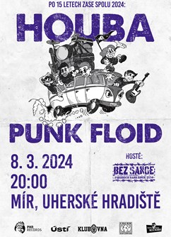HOUBA - Punk Floid - Bez šance- Uherské Hradiště -Klub Mír, nám. Míru 76, Uherské Hradiště
