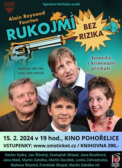 Divadelní představení Rukojmí bez rizika- Pohořelice -Kino, Komenského 1624, Pohořelice