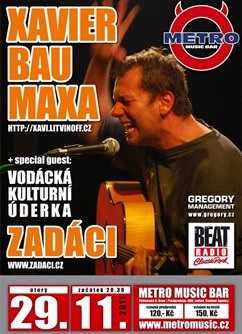 METRO MUSIC FEST 2011: XAVIER BAUMAXA + host: vodácká kulturní úderka ZADÁCI
