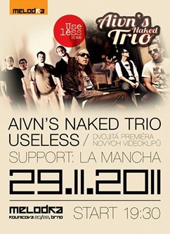 Aivn's Naked Trio, Useless, La Mancha