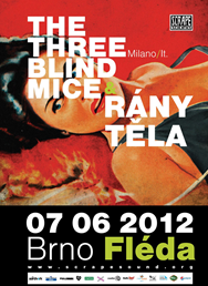 THE THREE BLIND MICE (IT) + RÁNY TĚLA