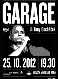 Garage + Tony Ducháček