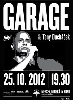 Garage + Tony Ducháček