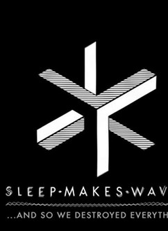 SLEEPMAKESWAVES (AUS) + C (CZ) @ NoD