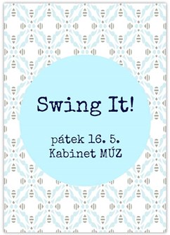 SWING IT! @ KABINET MÚZ