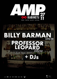 AMP. w/ BILLY BARMAN & PROFESSOR LEOPARD @ KABINET MÚZ