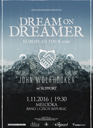 Dream On, Dreamer (AUS), John Wolfhooker w/ Guest