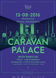 Swing me Prague: Caravan Palace + Mydy Rabycad + další 