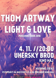 Thom Artway + Light & Love