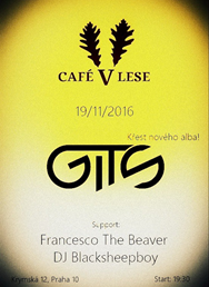 Gits (křest alba) + support: Francesco The Beaver