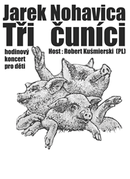 Jarek Nohavica & Robert Kusmierski: Tři čuníci