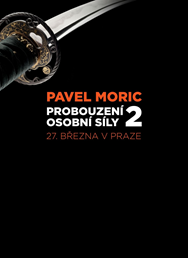 Pavel Moric: Probouzení osobní síly 2