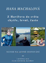 Hana Machalová - Z Havířova do světa - chytře, levně, často