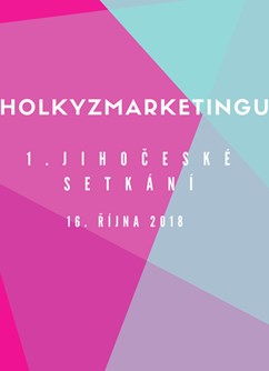 1. jihočeský sraz Holek z Marketingu