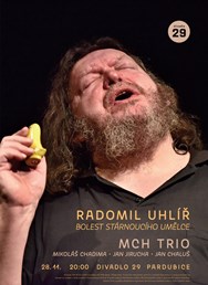 Radomil Uhlíř: Bolest stárnoucího umělce 