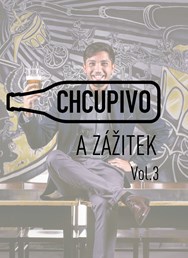 CHCUpivo a zážitek vol.3