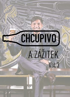 CHCUpivo a zážitek vol.3
