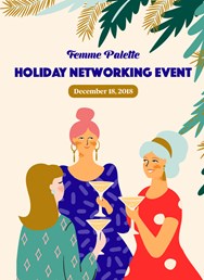Femme Palette Holiday Networking Event