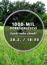 1000 mil dobrodružství - čundr nebo závod?