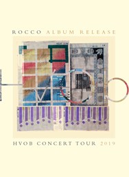 HVOB CONCERT TOUR „ROCCO“
