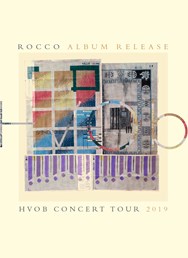 HVOB CONCERT TOUR „ROCCO“
