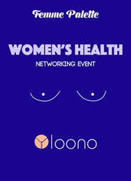 Femme Palette x Loono: Women’s Health