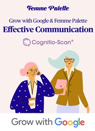 Grow with Google & Femme Palette: Effective Communication