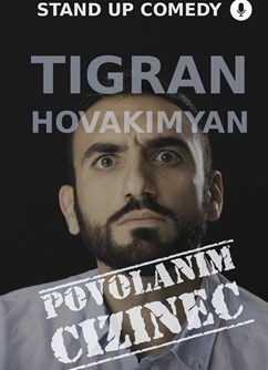 Tigran Hovakimyan - Povoláním cizinec (Stand Up Comedy)