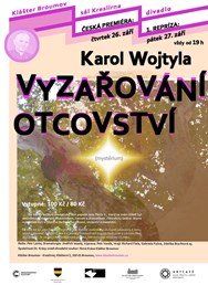 Karol Wojtyla: Vyzařování otcovství (mystérium)/ premiéra